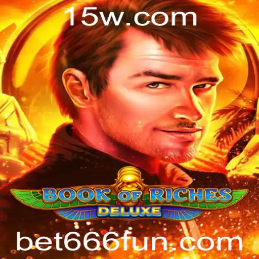 Explorando o Fascinante Mundo de BookofRichesDeluxe: Uma Aventura com Bet 666